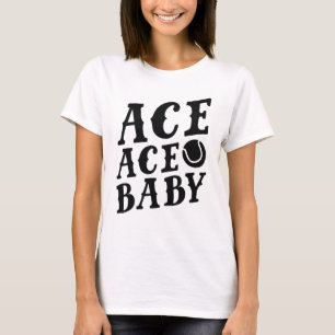 Ace Ace Baby T-shirt
