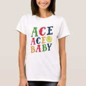 Ace Ace Baby T-shirt (Voorkant)