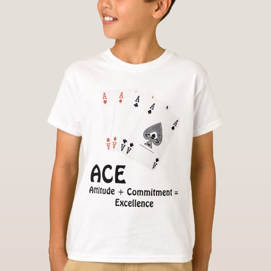 ACE Attitude + Commitment = Excellentie T-shirt (Voorkant)