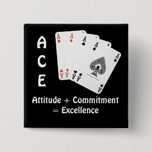 ACE Attitude + Commitment = Excellentie Vierkante Button 5,1 Cm