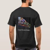 ACE dj, ik hou van huismuziek! T-shirt (Achterkant)