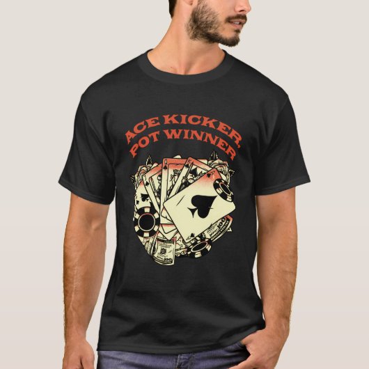 Ace Kicker Pot Winner Poker Kaart Spel Poker Spele T-shirt (Voorkant)
