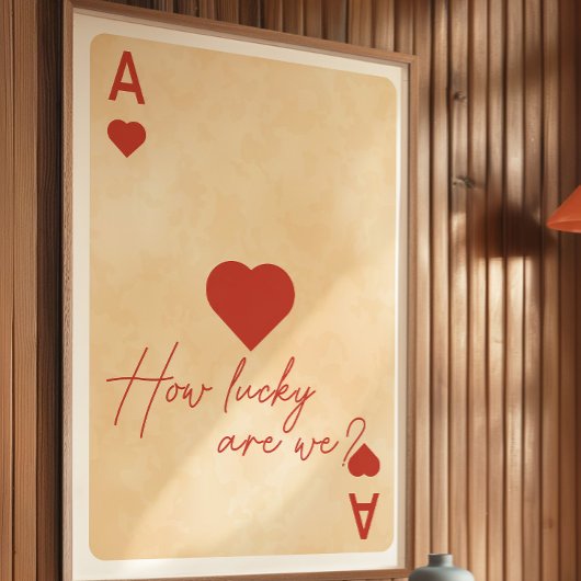 Ace of Hearts Poster – “Hoeveel geluk hebben we?”