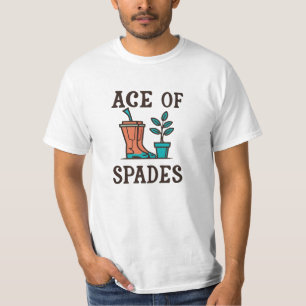 Ace of Spades grappig tuinieren natuur plant woord T-shirt