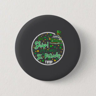 Ach Het Is Een Heilige Patrick Cruise Trip Familie Ronde Button 5,7 Cm