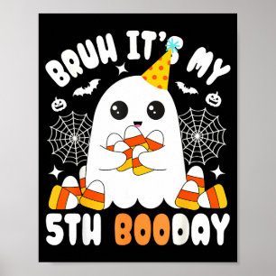 Ach, het is mijn 5e Boo-dag, Grappige Halloween Ge Poster