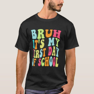 Ach man, het is mijn eerste schooldag Kids Leraar  T-shirt