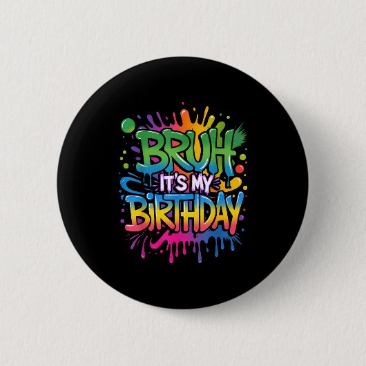 Ach man, het is mijn verjaardag, grappige verjaard ronde button 5,7 cm (Voorkant)