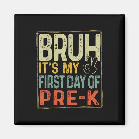 Ach Mijn Eerste Dag Van Pre K Prek Terug Naar Scho Magneet (Voorkant)