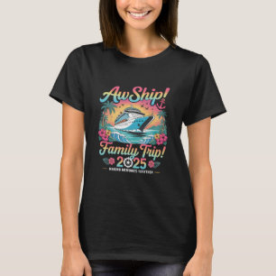 Ach Schat Het Is Een Familie Uitstapje 2025 Famili T-shirt