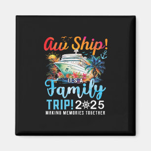Ach Schat Het Is Een Gezinsreis 2025 Familie Match Magneet