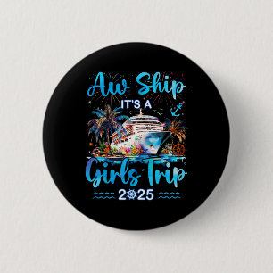 Ach Schat Het Is Een Meisjesreis 2025 Cruise Stran Ronde Button 5,7 Cm