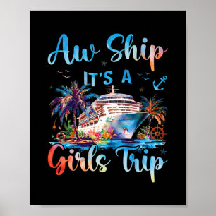 Ach Schat Het Is Een Meisjesreis Grappige Cruise S Poster