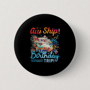 Ach Schat Het Is Een Verjaardagsreis 2025 Familie Ronde Button 5,7 Cm