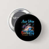 Ach, scheepsreis, het is mijn 10e verjaardagscruis ronde button 5,7 cm (Voorkant /achterkant)