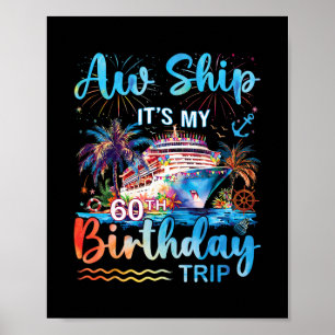 Ach, scheepsreis voor mijn 60ste verjaardagsvakant poster