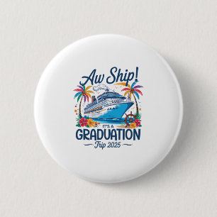 Ach Schip Het Is Een Afstudeerreis 2025 Matching C Ronde Button 5,7 Cm