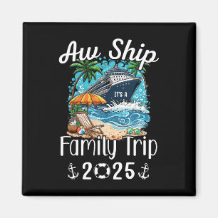 Ach Schip Het Is Een Gezinsreis 2025 Familie Match Magneet