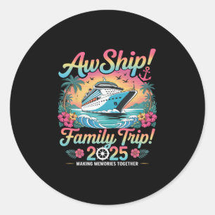Ach Schip Het Is Een Gezinsreis 2025 Gezinscruise Ronde Sticker
