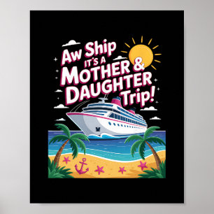 Ach Schip Het Is Een Moeder Dochter Reis Familie C Poster