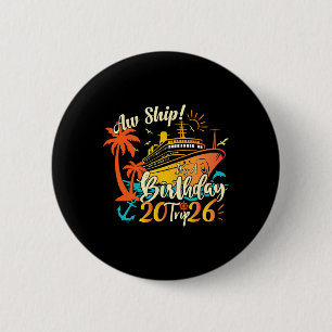 Ach schip het is een verjaardagsreis 2026 Retro Ve Ronde Button 5,7 Cm