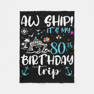 Ach schip! Het is mijn 80ste verjaardagscruise 80  Fleece Deken