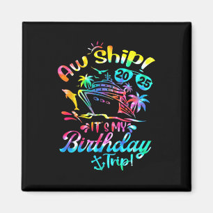 Ach Schip Het Is Mijn Verjaardagsreis Cruise 2025  Magneet
