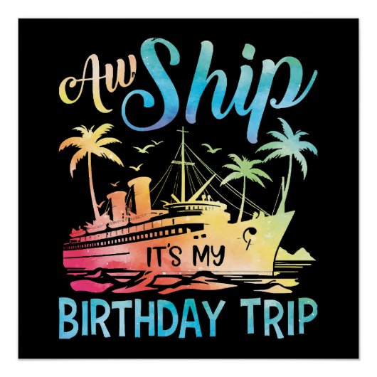 Ach Schip Het Is Mijn Verjaardagsreis Perfect Poster (Voorkant)
