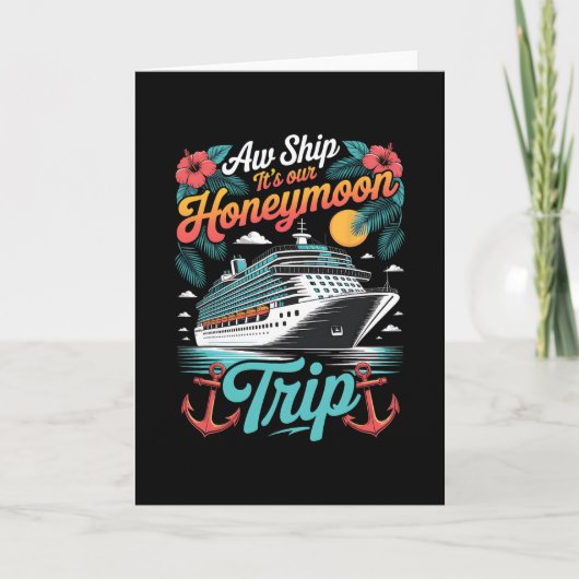 Ach Schip Het Is Onze Honeymoon Trip Bijpassende K Kaart (Voorkant)