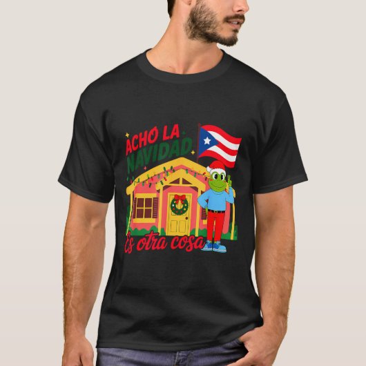 Acho La Navidad Es Otra Cosa Boricua Christmas Vib T-shirt (Voorkant)