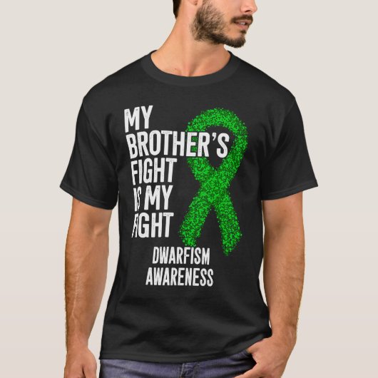 Achondroplasia My Brother's Fight Is My Fight Dwar T-shirt (Voorkant)