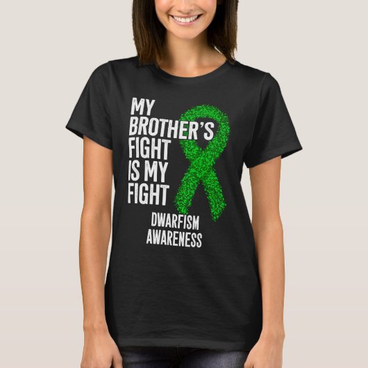 Achondroplasia My Brother's Fight is My Fight Dwar T-shirt (Voorkant)