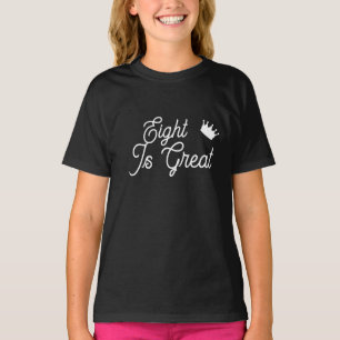 Acht is geweldig meisjes acht jaar oude meisje ver t-shirt