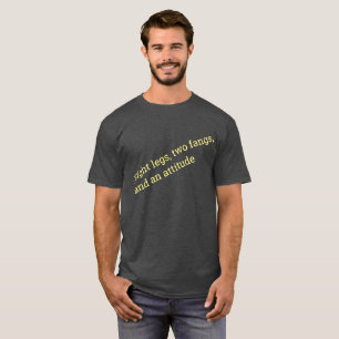 Acht poten, twee hoektanden en houding. t-shirt