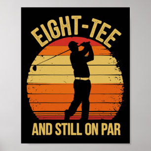 Acht-tee en nog steeds op par 80ste verjaardag 80  poster