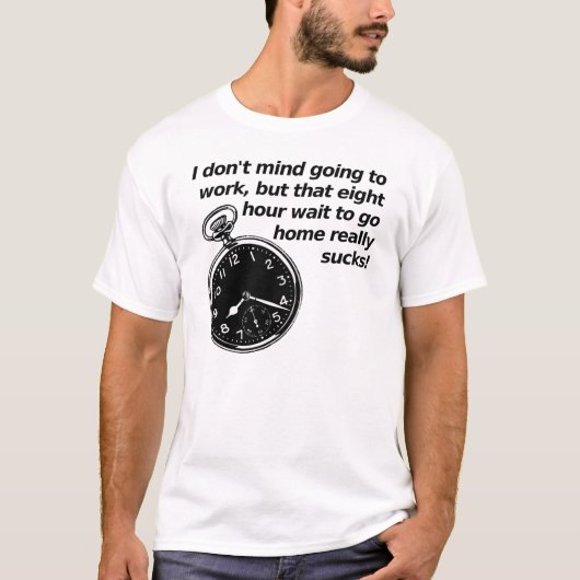 Acht uur wachten Funny T-Shirt (Voorkant)