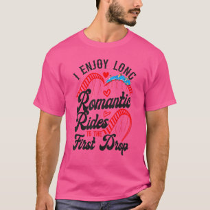 Achtbaan Ik Geniet Van Lange Romantische Ritten Na T-shirt