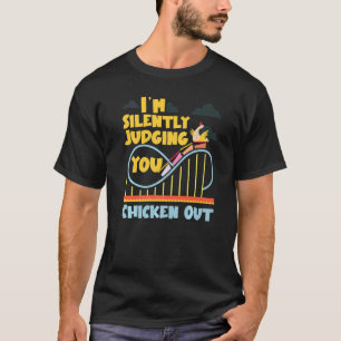 Achtbaan Ik Oordeel Je Stilzwijgend Cowardly Kip T-shirt