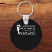 Achter Baton Twirler zit een geweldige coach Sleutelhanger (Voorkant)