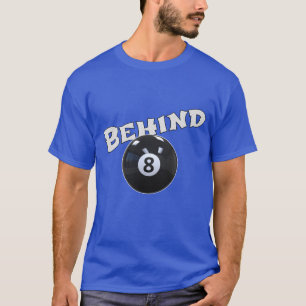 Achter de Acht Bal Grappig "Achter de 8 Ball" T-shirt