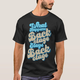 Achter de backstage Wat gebeurt er backstage T-shirt