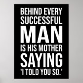 Achter een geslaagd Man zit Moeder Gezegde die het Poster (Voorkant)