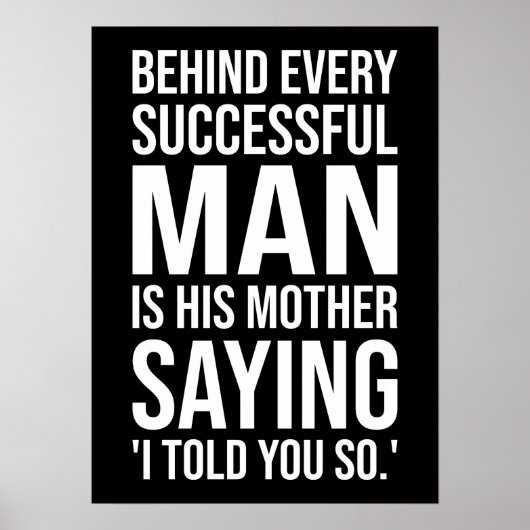 Achter een geslaagd Man zit Moeder Gezegde die het Poster (Voorkant)