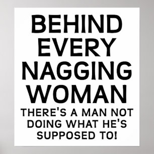 Achter een zeurderige vrouw Funny Poster