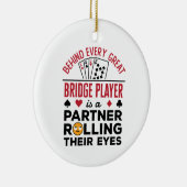Achter elk fantastisch Gezegde voor grappige Bridg Keramisch Ornament (Rechts)