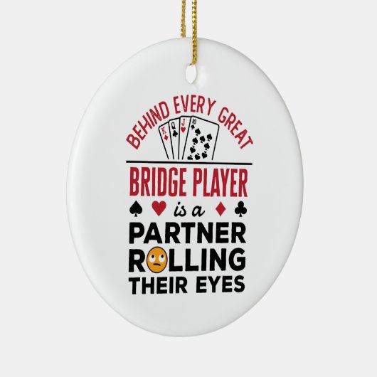 Achter elk fantastisch Gezegde voor grappige Bridg Keramisch Ornament (Rechts)