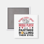 Achter elk fantastisch Gezegde voor grappige Bridg Magneet (Voorkant / Achterkant)