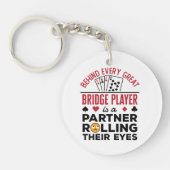 Achter elk fantastisch Gezegde voor grappige Bridg Sleutelhanger (Voorkant)