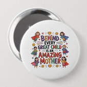 Achter elk geweldig kind staat een fantastische mo ronde button 4,0 cm (Voorkant /achterkant)