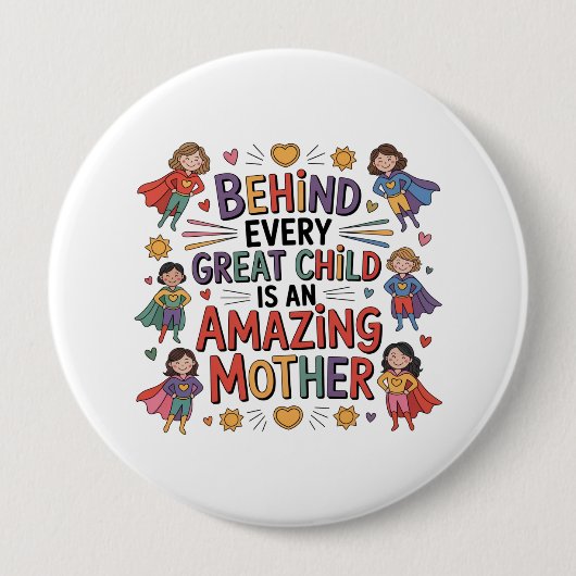 Achter elk geweldig kind staat een fantastische mo ronde button 4,0 cm (Voorkant)